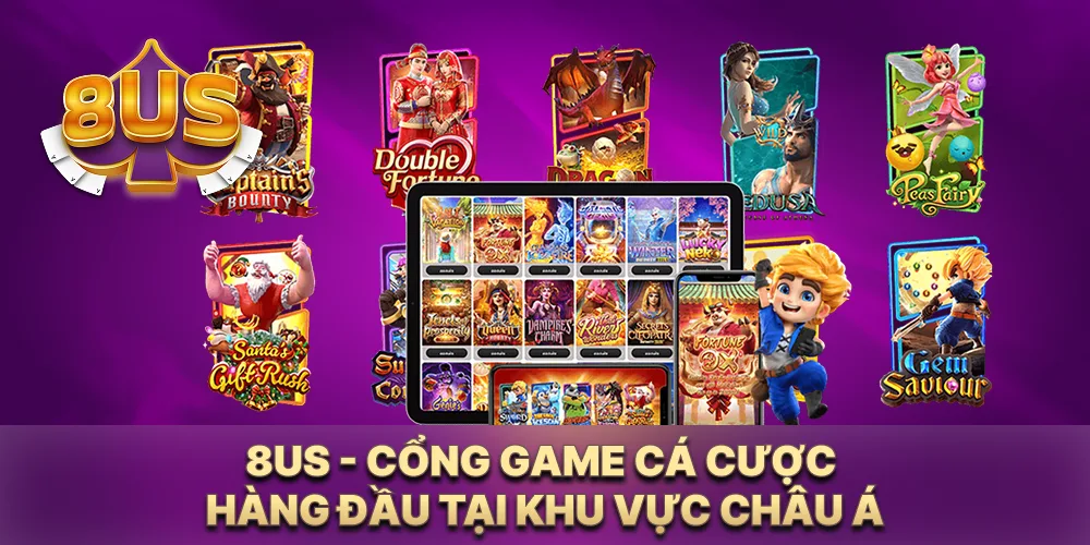 8US - Cổng game cá cược hàng đầu tại khu vực châu Á 8US - Cổng game cá cược hàng đầu tại khu vực châu Á
