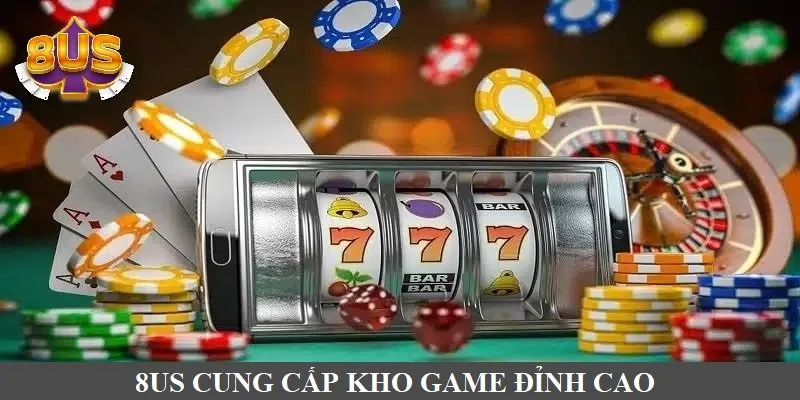 8US cung cấp đa dạng game cá cược hấp dẫn, thú vị 8US cung cấp đa dạng game cá cược hấp dẫn, thú vị